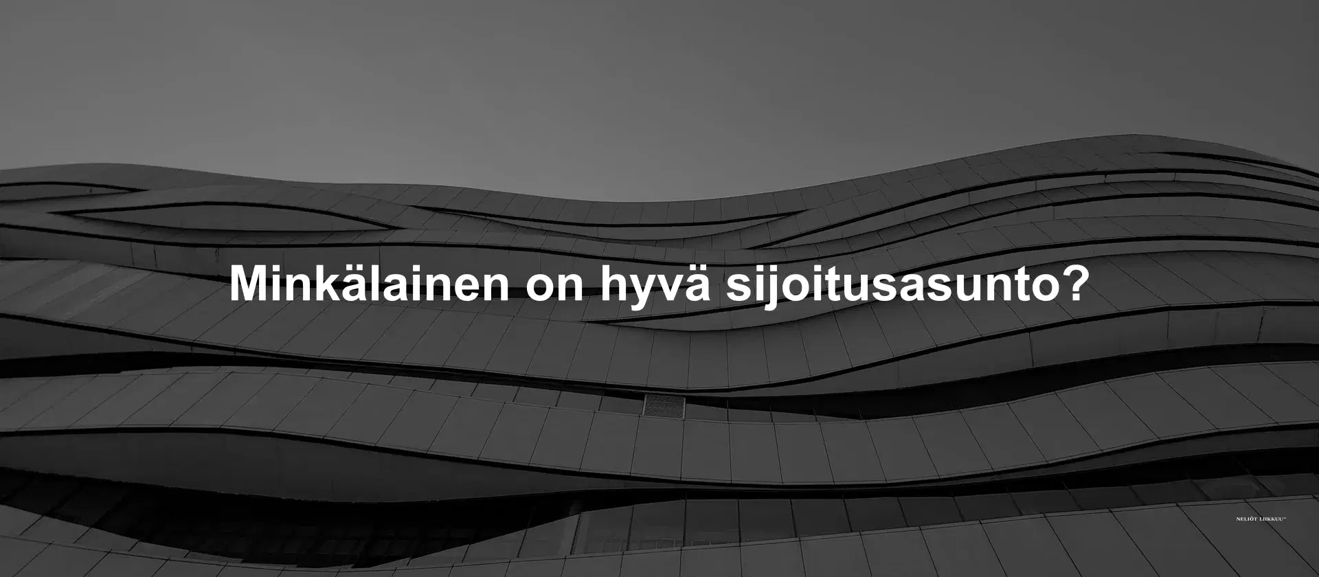 Minkälainen on hyvä sijoitusasunto?